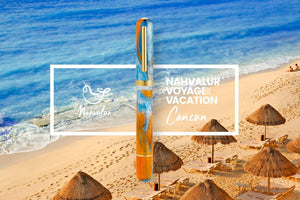 Nahvalur Voyage Vacation: Cancun Fountain Pen